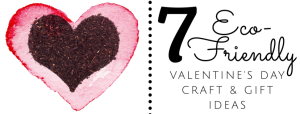 7 Eco-Friendly Valentine's Day Craft and Gift Ideas